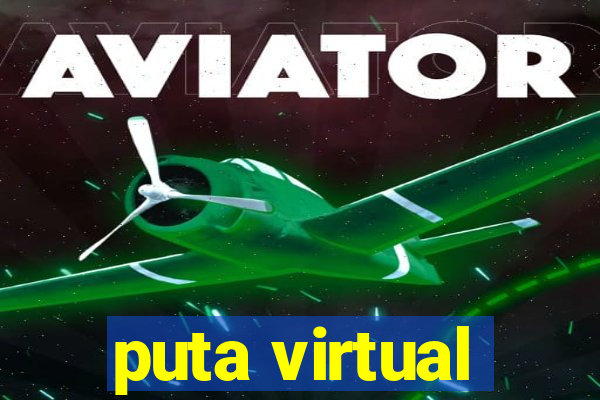 puta virtual